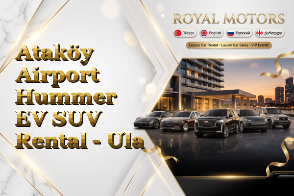 Ataköy Airport Hummer EV SUV Rental - Ula