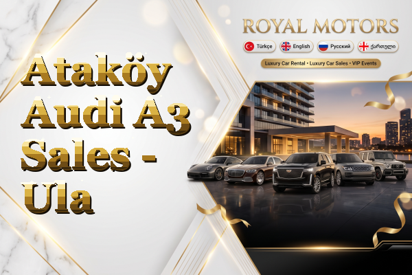 Ataköy Audi A3 Sales - Ula