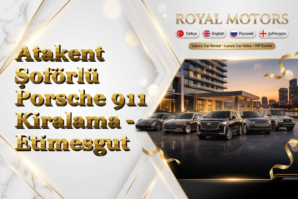 Atakent Şoförlü Porsche 911 Kiralama - Etimesgut