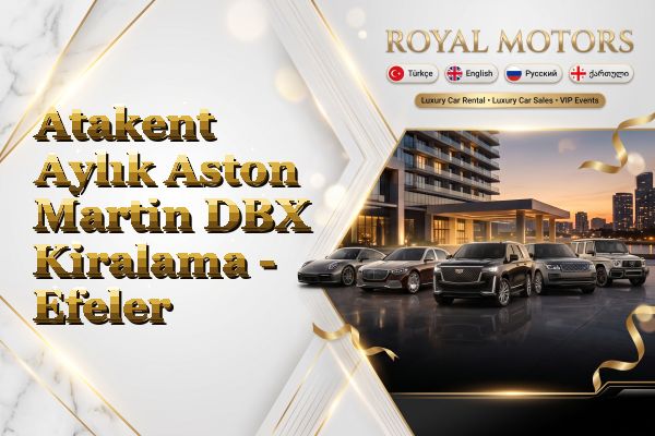 Atakent Aylık Aston Martin DBX Kiralama - Efeler
