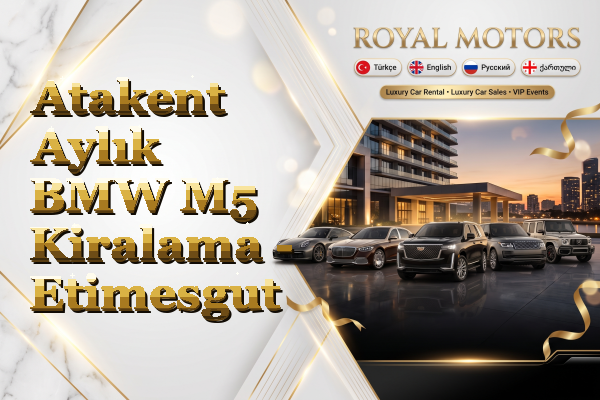 Atakent Aylık BMW M5 Kiralama - Etimesgut