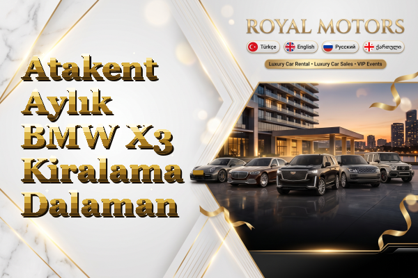 Atakent Aylık BMW X3 Kiralama - Dalaman