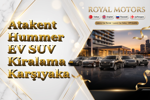 Atakent Hummer EV SUV Kiralama - Karşıyaka