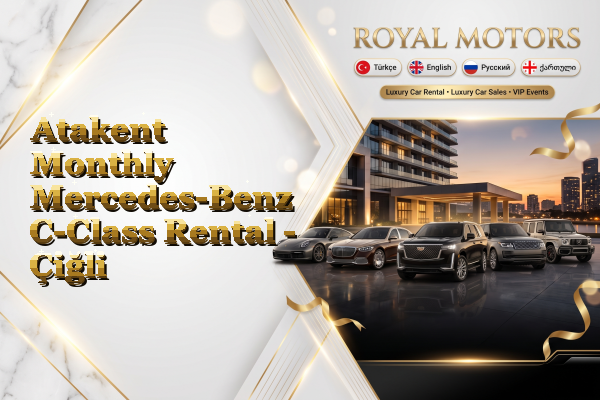 Atakent Monthly Mercedes-Benz C-Class Rental - Çiğli