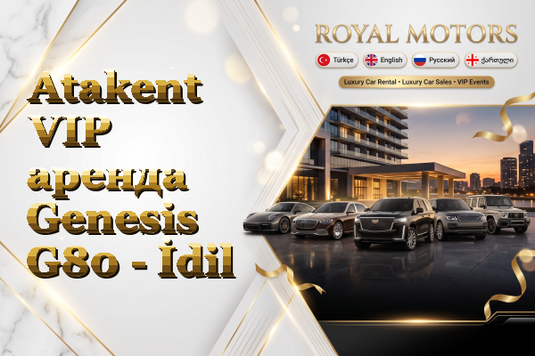 Atakent VIP аренда Genesis G80 - İdil
