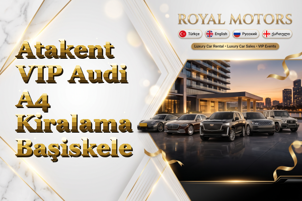Atakent VIP Audi A4 Kiralama - Başiskele