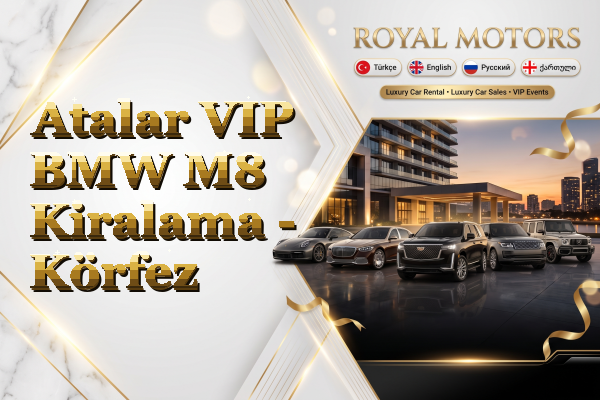 Atalar VIP BMW M8 Kiralama - Körfez