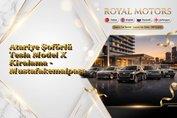 Atariye Şoförlü Tesla Model X Kiralama - Mustafakemalpaşa