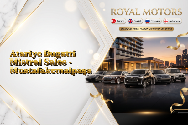 Atariye Bugatti Mistral Sales - Mustafakemalpaşa