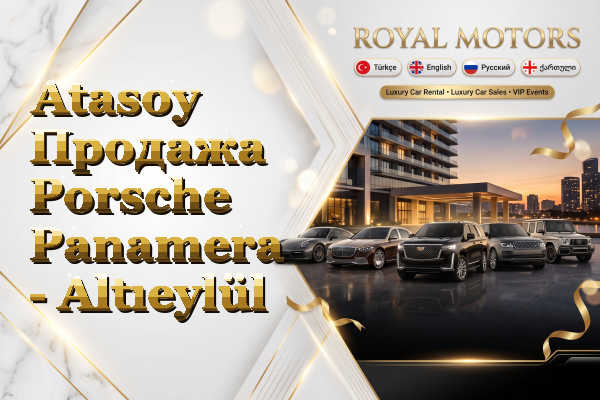 Atasoy Продажа Porsche Panamera - Altıeylül