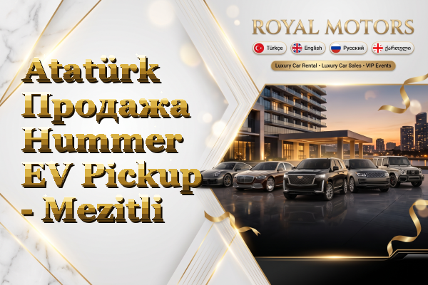Atatürk Продажа Hummer EV Pickup - Mezitli