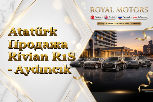 Atatürk Продажа Rivian R1S - Aydıncık