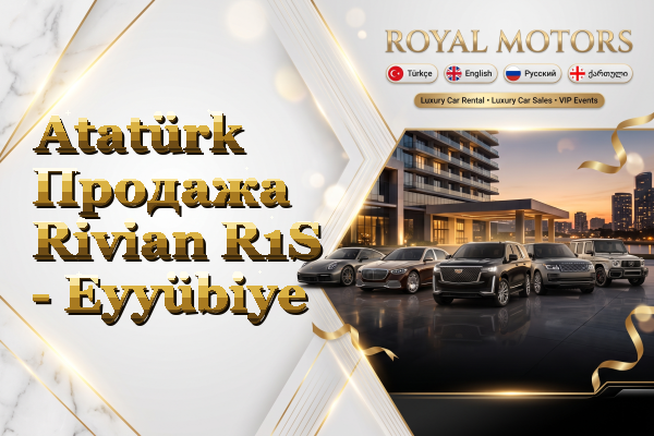 Atatürk Продажа Rivian R1S - Eyyübiye