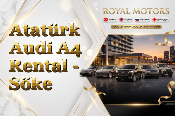 Atatürk Audi A4 Rental - Söke