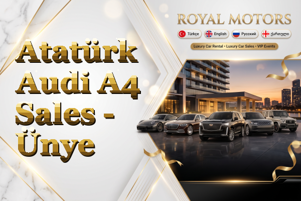Atatürk Audi A4 Sales - Ünye