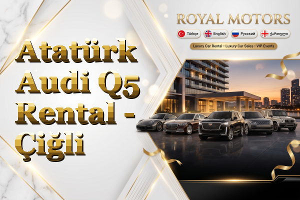 Atatürk Audi Q5 Rental - Çiğli