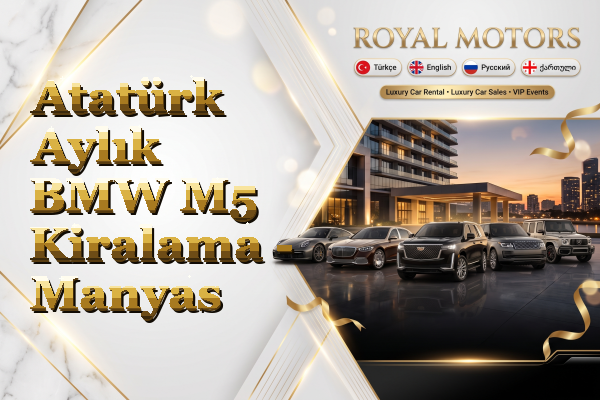 Atatürk Aylık BMW M5 Kiralama - Manyas