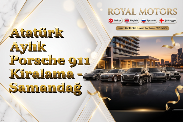 Atatürk Aylık Porsche 911 Kiralama - Samandağ