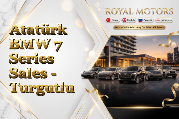 Atatürk BMW 7 Series Sales - Turgutlu