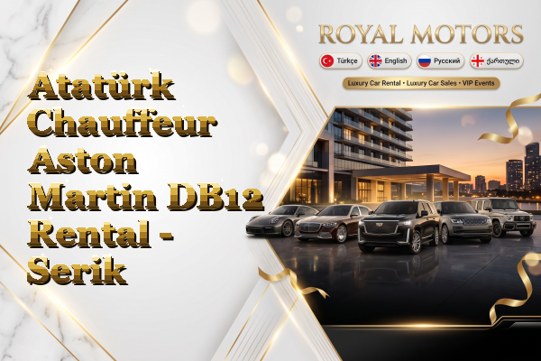 Atatürk Chauffeur Aston Martin DB12 Rental - Serik