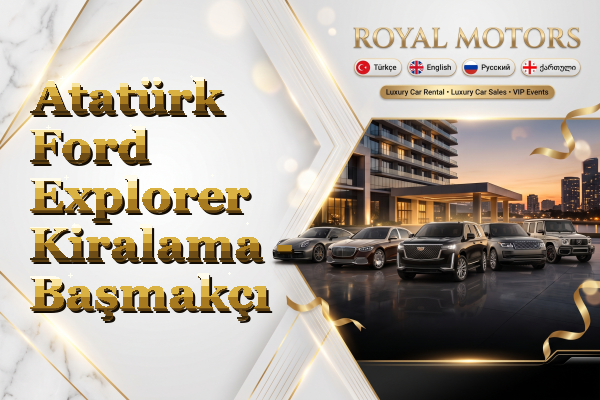 Atatürk Ford Explorer Kiralama - Başmakçı