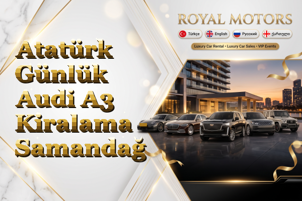 Atatürk Günlük Audi A3 Kiralama - Samandağ