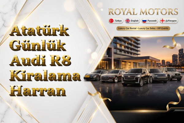 Atatürk Günlük Audi R8 Kiralama - Harran