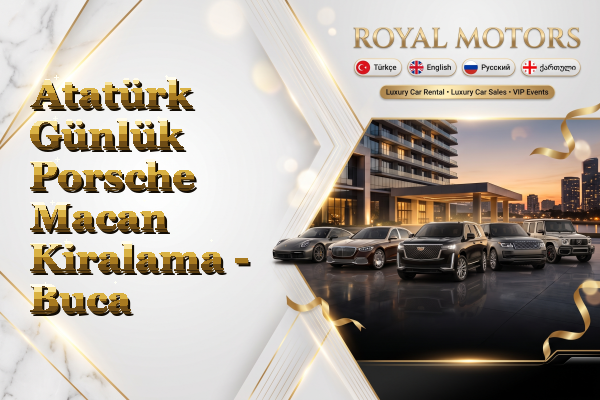 Atatürk Günlük Porsche Macan Kiralama - Buca