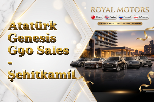 Atatürk Genesis G90 Sales - Şehitkamil
