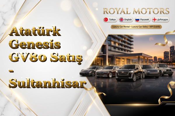 Atatürk Genesis GV80 Satış - Sultanhisar