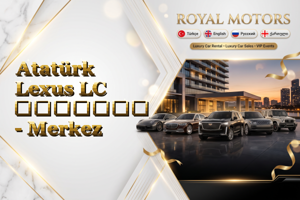 Atatürk Lexus LC გაყიდვა - Merkez