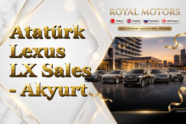 Atatürk Lexus LX Sales - Akyurt