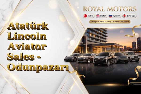 Atatürk Lincoln Aviator Sales - Odunpazarı
