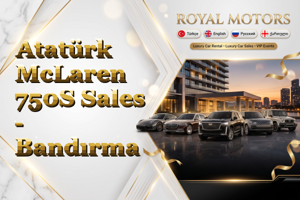 Atatürk McLaren 750S Sales - Bandırma