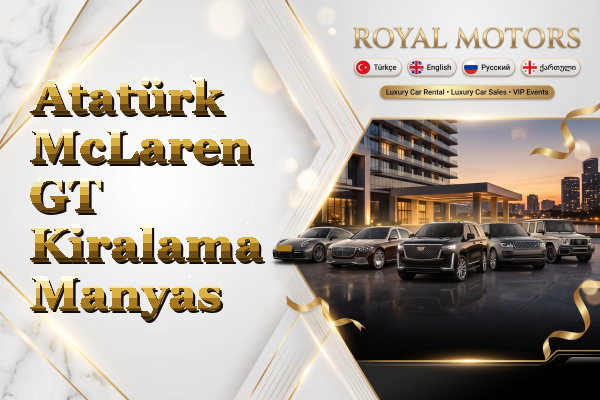 Atatürk McLaren GT Kiralama - Manyas