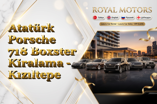 Atatürk Porsche 718 Boxster Kiralama - Kızıltepe