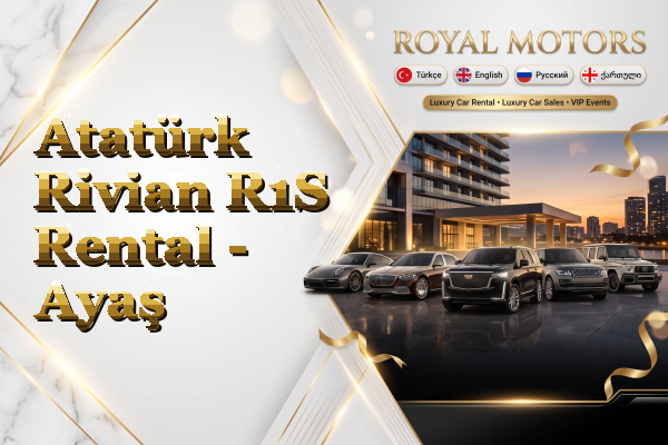 Atatürk Rivian R1S Rental - Ayaş