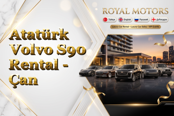 Atatürk Volvo S90 Rental - Çan