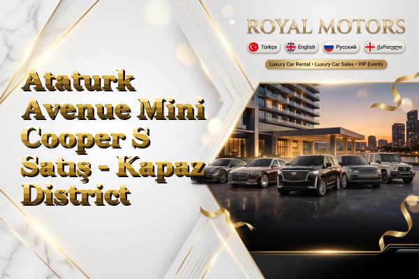 Ataturk Avenue Mini Cooper S Satış - Kapaz District