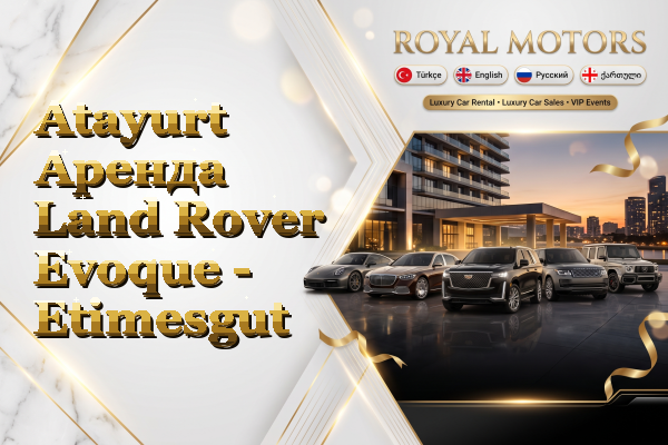 Atayurt Аренда Land Rover Evoque - Etimesgut