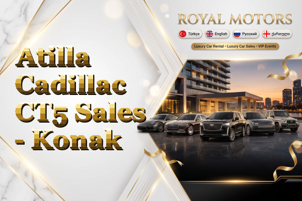 Atilla Cadillac CT5 Sales - Konak