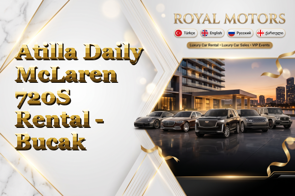 Atilla Daily McLaren 720S Rental - Bucak