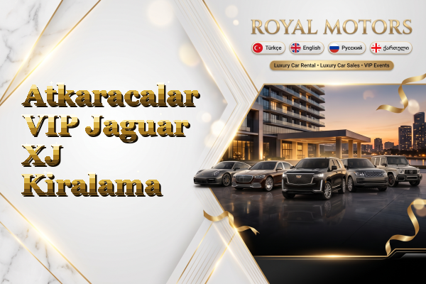 Atkaracalar VIP Jaguar XJ Kiralama