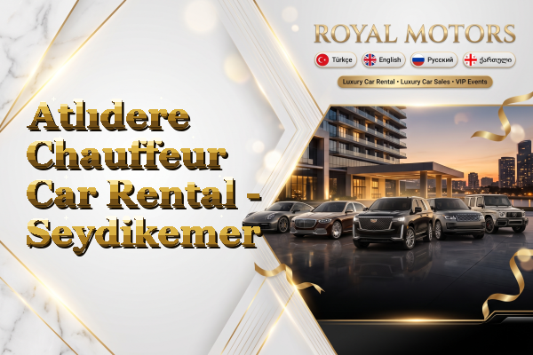 Atlıdere Chauffeur Car Rental - Seydikemer