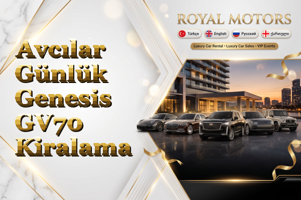 Avcılar Günlük Genesis GV70 Kiralama