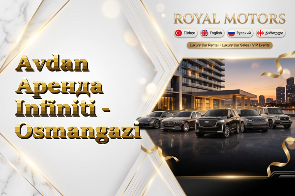 Avdan Аренда Infiniti - Osmangazi