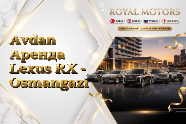 Avdan Аренда Lexus RX - Osmangazi