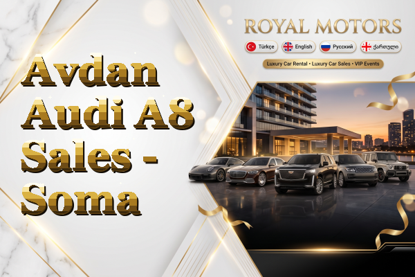 Avdan Audi A8 Sales - Soma