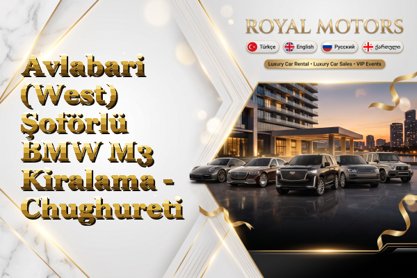 Avlabari (West) Şoförlü BMW M3 Kiralama - Chughureti