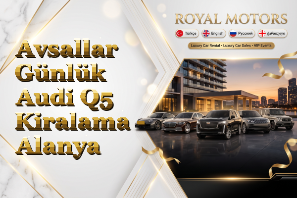 Avsallar Günlük Audi Q5 Kiralama - Alanya